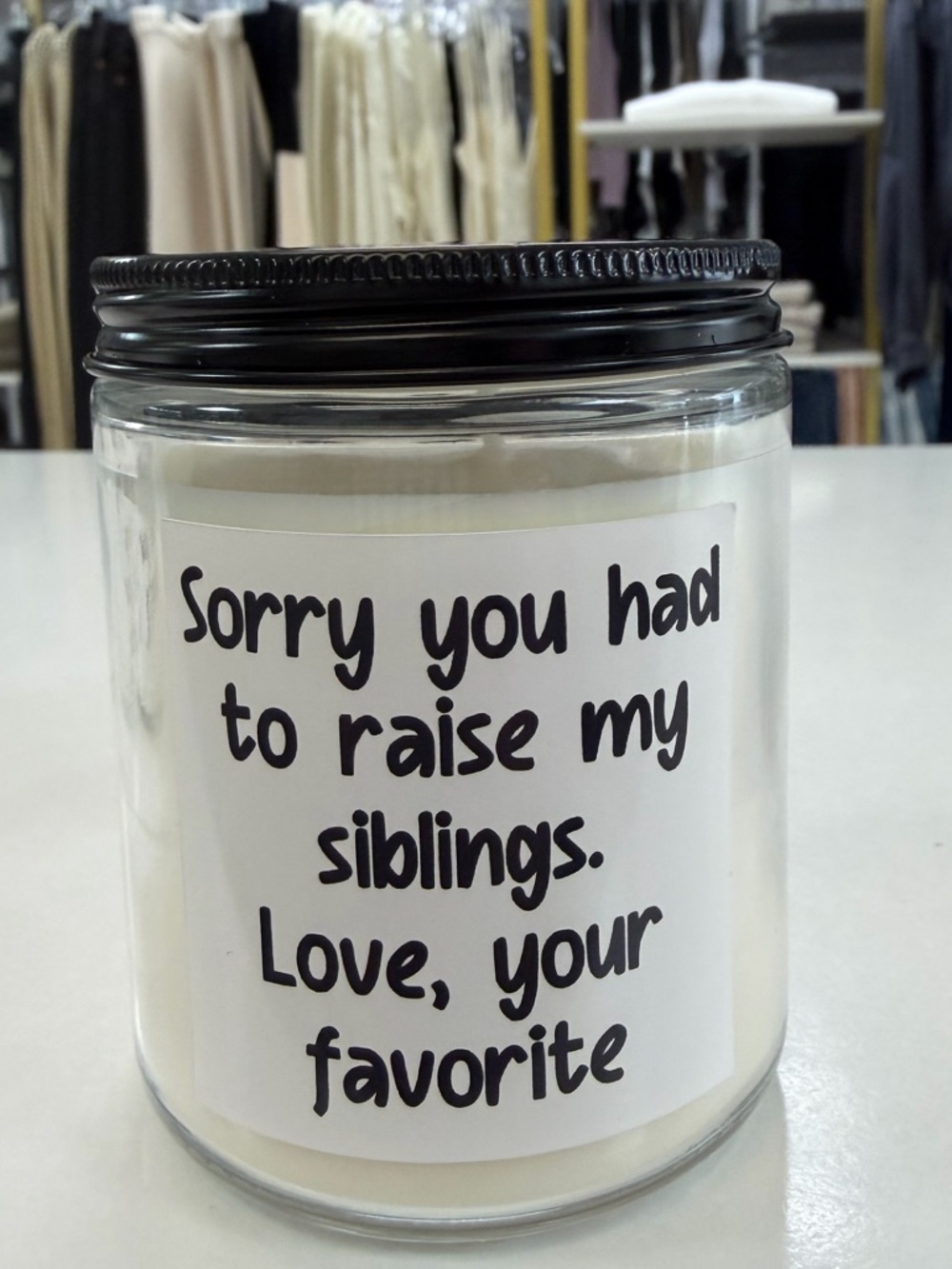 White Scented Jar Candle with Black Lid - Sorry You Had to Raise My Siblings